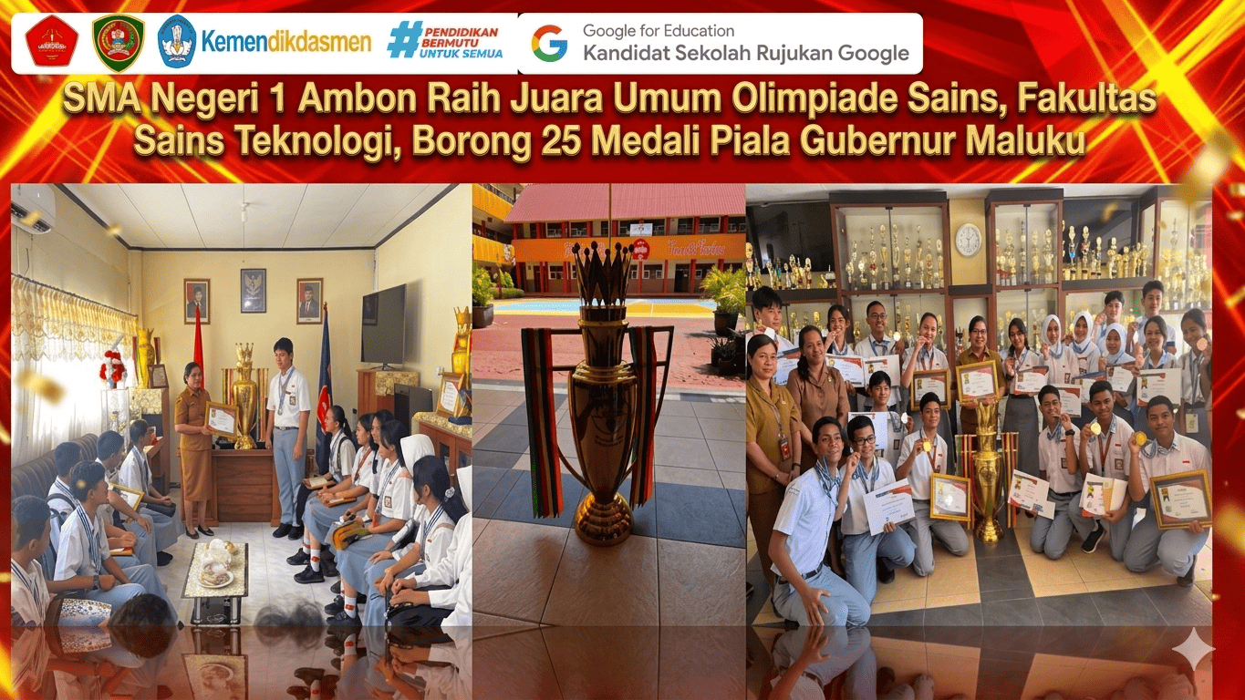 SMA Negeri 1 Ambon Raih Juara Umum Olimpiade Sains Fakultas Sains & Teknologi, Borong 25 Medali Piala Gubernur Maluku